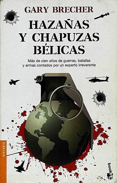 Libros: Haza&ntilde;as y chapuzas b&eacute;licas - Gary Brecher - Foto 1