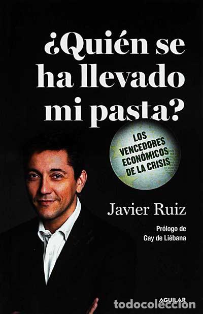 Libros: &iquest;Qui&eacute;n se ha llevado mi pasta? - Javier Ruiz - Foto 1