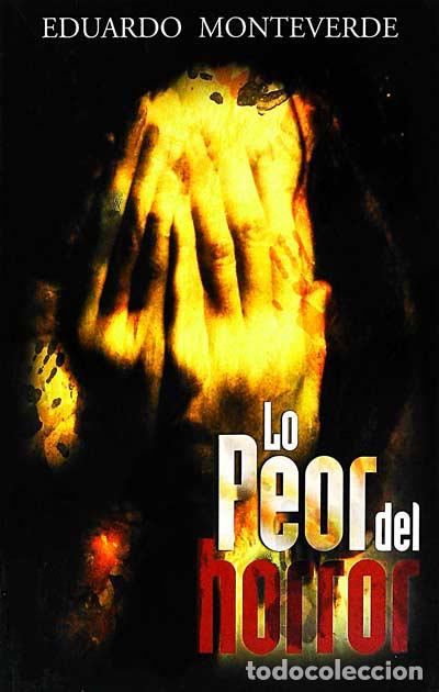 Libros: Lo peor del horror - Eduardo Monteverde - Foto 1