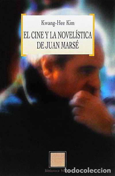 Libros: El cine y la novel&iacute;stica de Juan Mars&eacute; - Kwang-Hee Kim - Foto 1