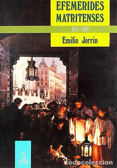 Libros: Efem&eacute;rides matritenses - Emilio Jorrin - Foto 1