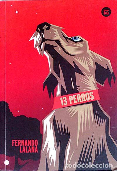 Libros: 13 perros - Fernando Lalana - Foto 1