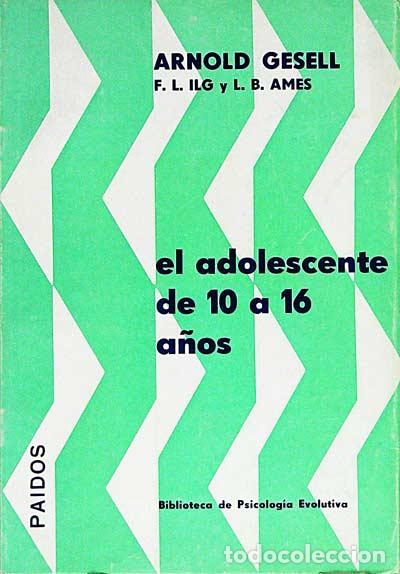 Libros: El adolescente de 10 a 16 a&ntilde;os - Arnold Gesell - Foto 1