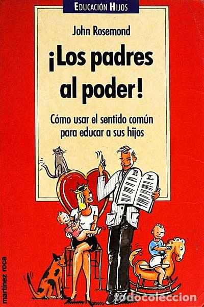 Libros: &iexcl;Los padres al poder! - John Rosemond - Foto 1