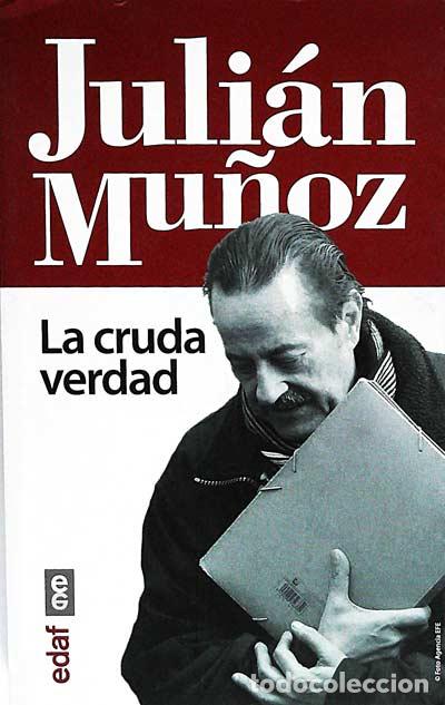 Libros: La cruda verdad - Juli&aacute;n Mu&ntilde;oz. - Foto 1