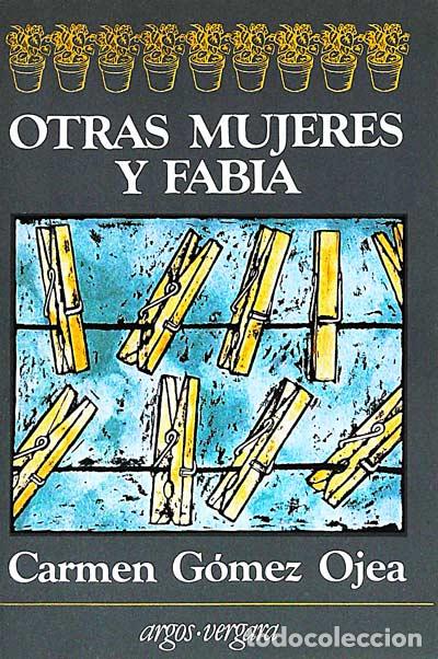 Libros: Otras mujeres y Fabia - Carmen G&oacute;mez Ojea - Foto 1
