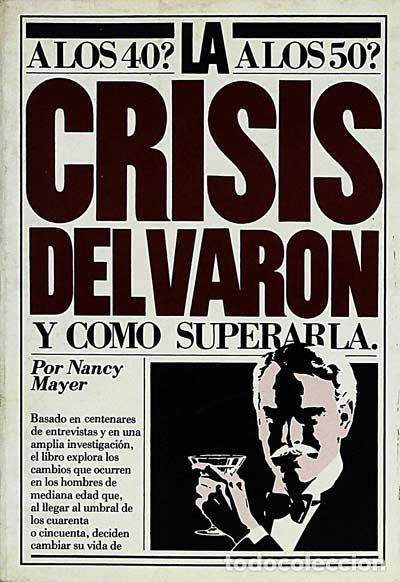 Libros: La crisis del var&oacute;n y c&oacute;mo superarla - Mayer, Nancy - Foto 1