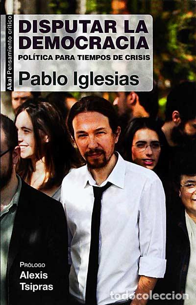 Libri di seconda mano: Disputar la democracia - Iglesias, Pablo