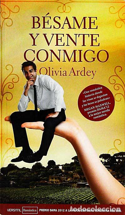 Libros: B&eacute;same y vente conmigo - Olivia Ardey - Foto 1