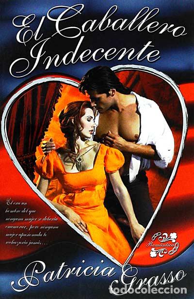 Libros: El caballero indecente - Grasso, Patricia - Foto 1
