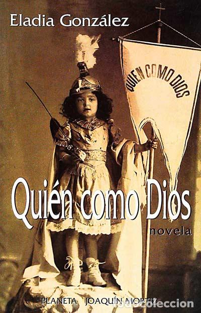 Libros: Qui&eacute;n como Dios - Eladia Gonz&aacute;lez - Foto 1