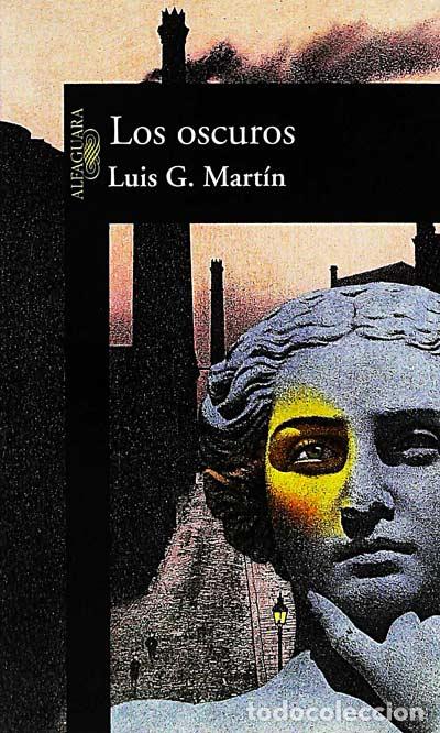 Libros: Los oscuros - Luis G. Mart&iacute;n - Foto 1