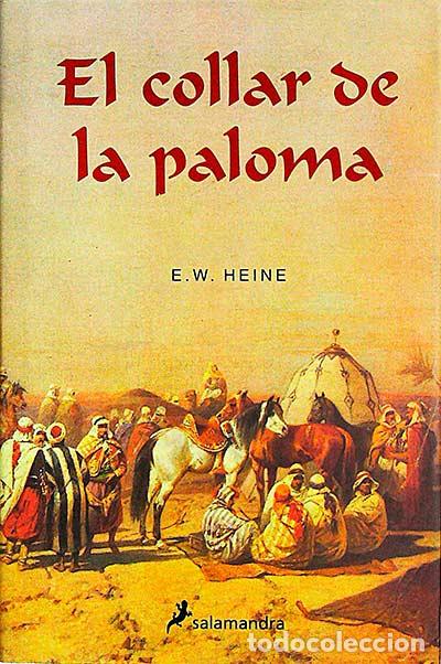 B&uuml;cher: El collar de la paloma Tratado sobre el amor y los amantes de Ibn Ham de C&oacute;rdoba - Ibn Ham de C&oacute;rdob