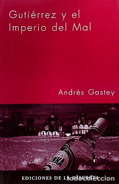 Libros: Guti&eacute;rrez y el imperio del mal - Andr&eacute;s Gastey - Foto 1