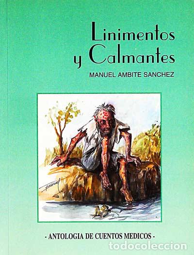 Libros: Linimentos y calmantes - Manuel Ambite S&aacute;nchez - Foto 1