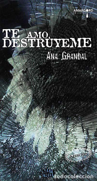 Libros: Te amo, destr&uacute;yeme - Ana Grandal - Foto 1