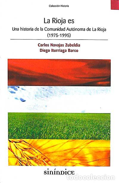 B&uuml;cher: La Rioja es: una historia de la Comunidad Aut&oacute;noma de La Rioja (1975-1995) - Carlos Navajas Zubeldia