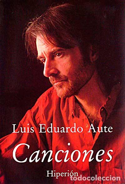 Libros: Canciones - Luis Eduardo Aute - Foto 1