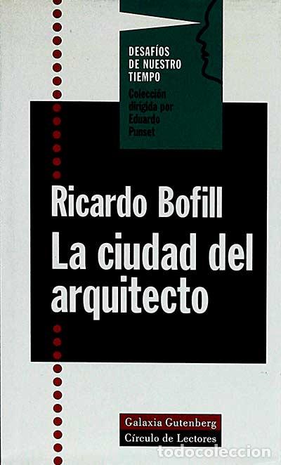 Libros: La ciudad del arquitecto - Ricardo Bofill - Foto 1