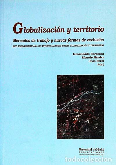 Libros: Globalizaci&oacute;n y territorio - Varios - Foto 1
