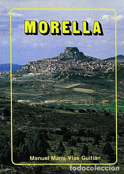 Libros: Morella - Manuel Mar&iacute;a V&iacute;as Guiti&aacute;n - Foto 1