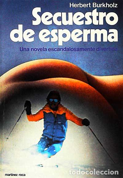 Libros: Secuestro de esperma - Herbert Burkholz - Foto 1