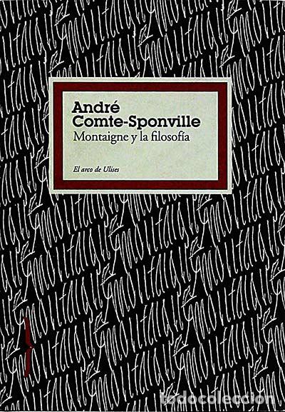 Libros: Montaigne y la filosof&iacute;a - Andr&eacute; Comte-Sponville. - Foto 1