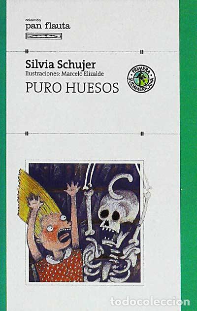 Libros: Puro huesos - Silvia Schujer - Foto 1