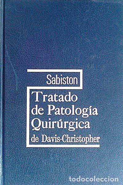 Libros: Tratado de patolog&iacute;a quir&uacute;rgica 1 - Christopher Davis - Foto 1