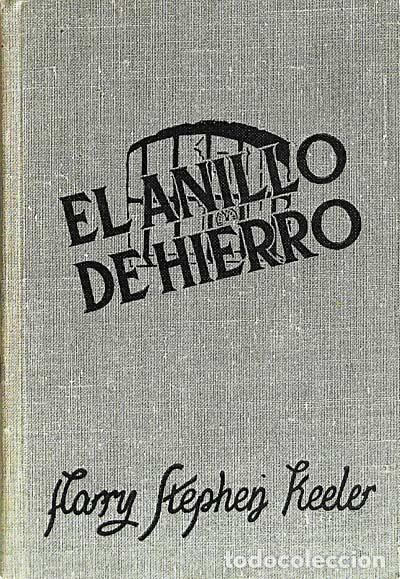 Libros: El anillo de hierro - Harry Stephen Keeler - Foto 1