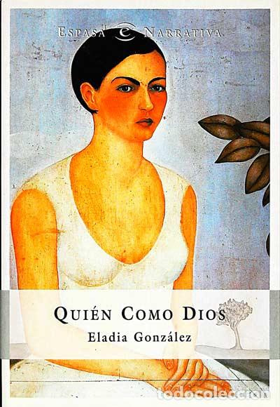 Libros: Qui&eacute;n como Dios - Eladia Gonz&aacute;lez - Foto 1