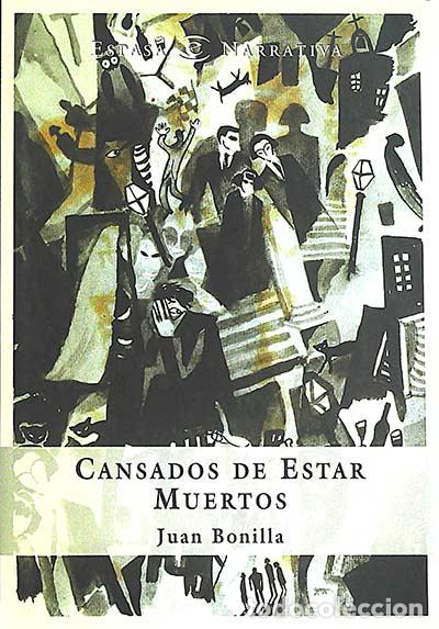 Libros: Cansados de estar muertos - Bonilla, Juan - Foto 1