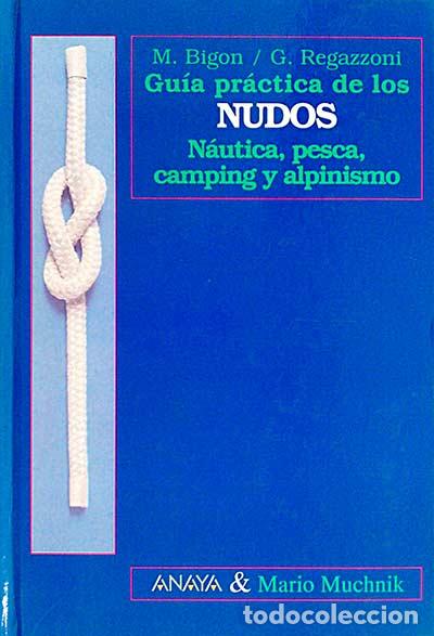 Libros: Gu&iacute;a pr&aacute;ctica de los Nudos - M. Big&oacute;n - Foto 1