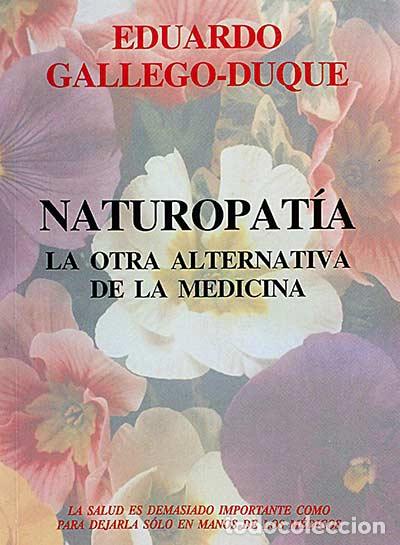 Libros: Naturopat&iacute;a - Eduardo Gallego-Duque - Foto 1