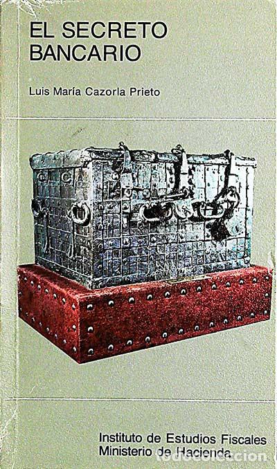 Libros: El secreto bancario - Luisa Mar&iacute;a Cazorla Prieto - Foto 1