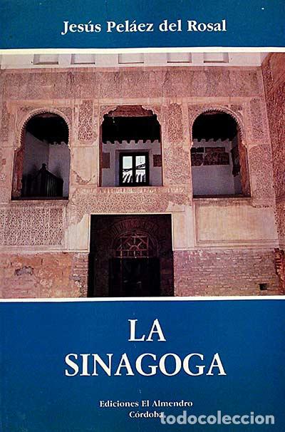 Libros: La sinagoga - Jes&uacute;s Pel&aacute;ez del Rosal - Foto 1