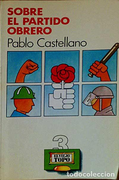 Libros: Sobre el partido obrero - Pablo Castellano - Foto 1