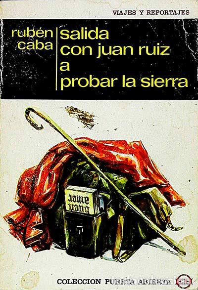 Libros: Salida con Juan Ruiz a probar la sierra - Rub&eacute;n Caba - Foto 1