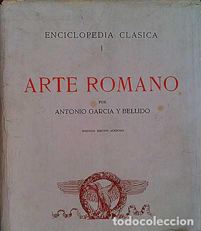 Libri di seconda mano: Enciclopedia cl&aacute;sica I Arte Romano - Garc&iacute;a y Bellido, Antonio