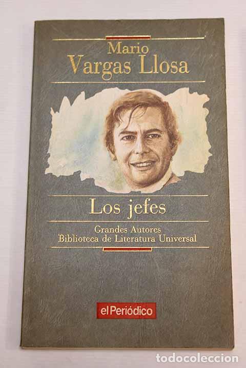 Libros: Los jefes: Vargas Llosa, Mario.- Vargas Llosa, Mario