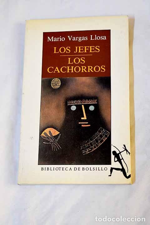 Libros: Los jefes ; Los cachorros.- Vargas Llosa, Mario