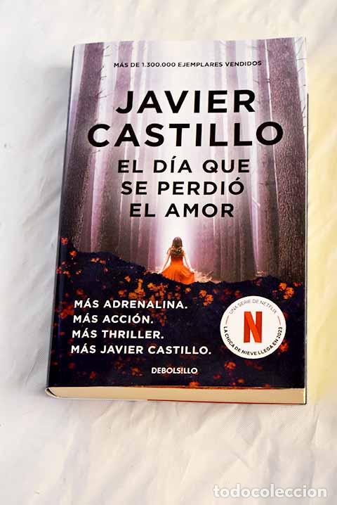 Libros: El d&iacute;a que se perdi&oacute; el amor.- Castillo, Javier - Foto 1