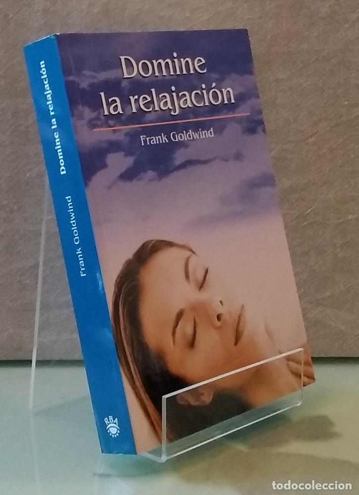 Libros: Domine la relajaci&oacute;n (como NUEVO) - Frank Goldwind - Foto 1