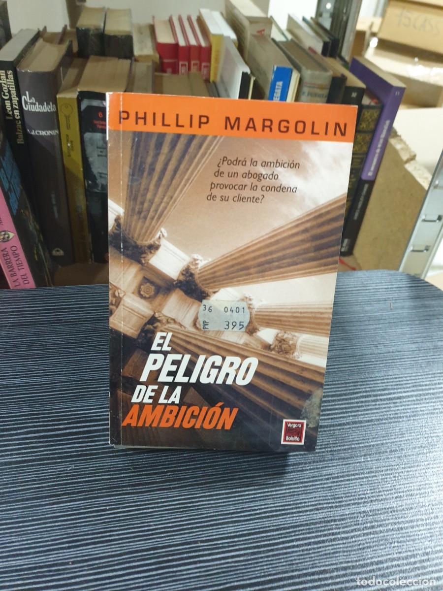 Libros: El peligro de la ambici&oacute;n Phillip Margolin - Foto 1