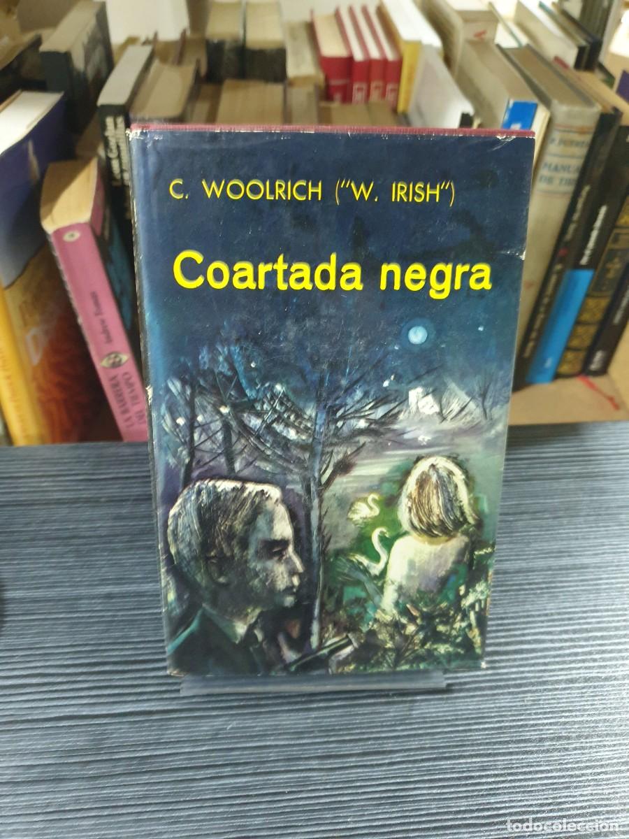 Libros: Coartada negra Cornell Woolrich (W. Irish) - Foto 1