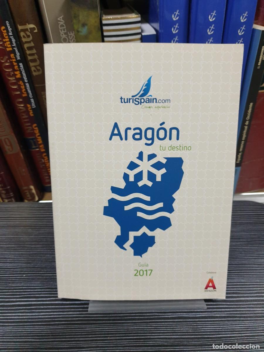 Libros: Arag&oacute;n, tu destino (Gu&iacute;a 2017) - Foto 1