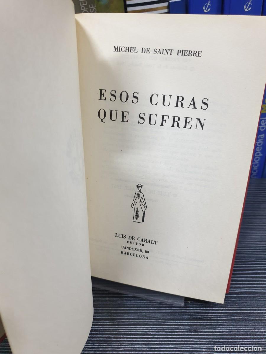 Libros: Esos curas que sufren Michel de Saint Pierre Luis de Caralt - Foto 2