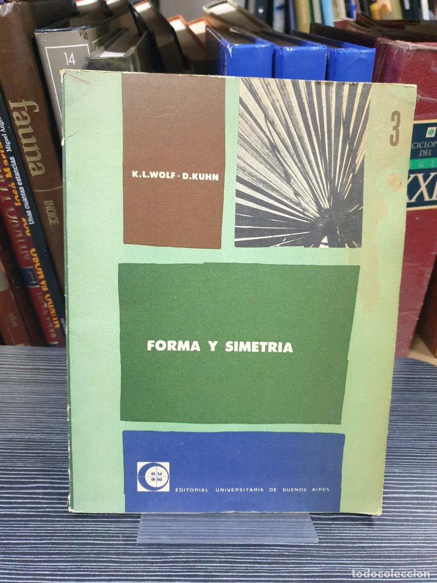 Libros: Forma y Simetr&iacute;a K.L. Wolf - D. Kuhn EUDEBA - Foto 1
