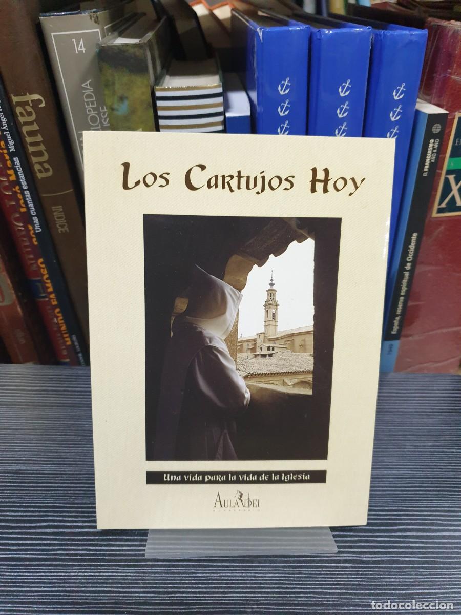 Libros: Los Cartujos Hoy Monasterio de Aula Dei Aula Dei