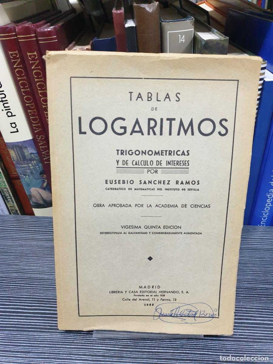Libros: Tablas de Logaritmos Eusebio S&aacute;nchez Ramos - Foto 1